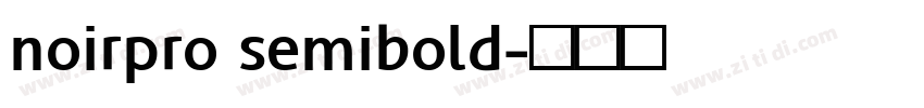noirpro semibold字体转换